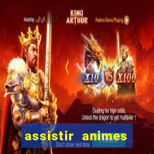 assistir animes online dublado